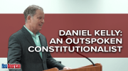 Wis. Supreme Court Justice Candidate Daniel Kelly: An Outspoken Constitutionalist