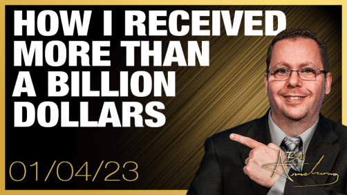 How I Received More Than A Billion Dollars