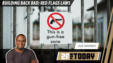 Building Back Bad: Red Flag Laws | 2A For Today!