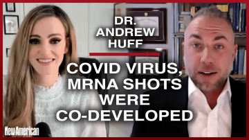 Dr. Andrew Huff: Covid Virus, mRNA Shots Were Co-Developed  