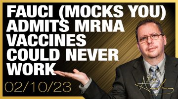 Fauci (Mocks You) Admits mRNA Vaccines Could Never Work  