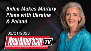 Biden Makes Military Plans with Ukraine & Poland | The New American TV