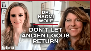 Dr. Naomi Wolf: Don’t Let Ancient Gods Return 