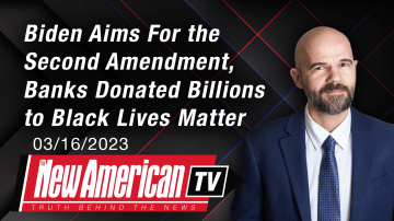 Biden Aims For the Second Amendment, Banks Donated Billions to Black Lives Matter  