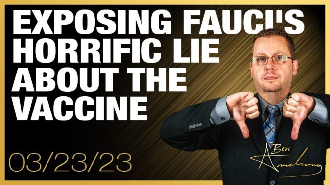 Exposing Fauci’s Horrific Lie About The Vaccine