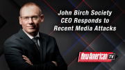John Birch Society CEO Responds to Recent Media Attacks