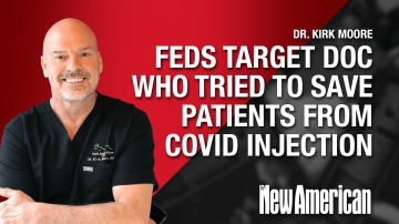 Feds Target Doc Who Tried to Save Patients From Covid Injection