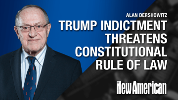 Trump Indictment Threatens Constitutional Rule of Law: Dershowitz 
