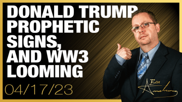 Donald Trump, Prophetic Signs, and WW3 Looming