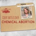 Susan Swift: Explaining Court Battles Over Chemical Abortion