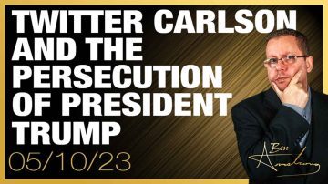 TWITTER CARLSON and the Persecution of President Trump