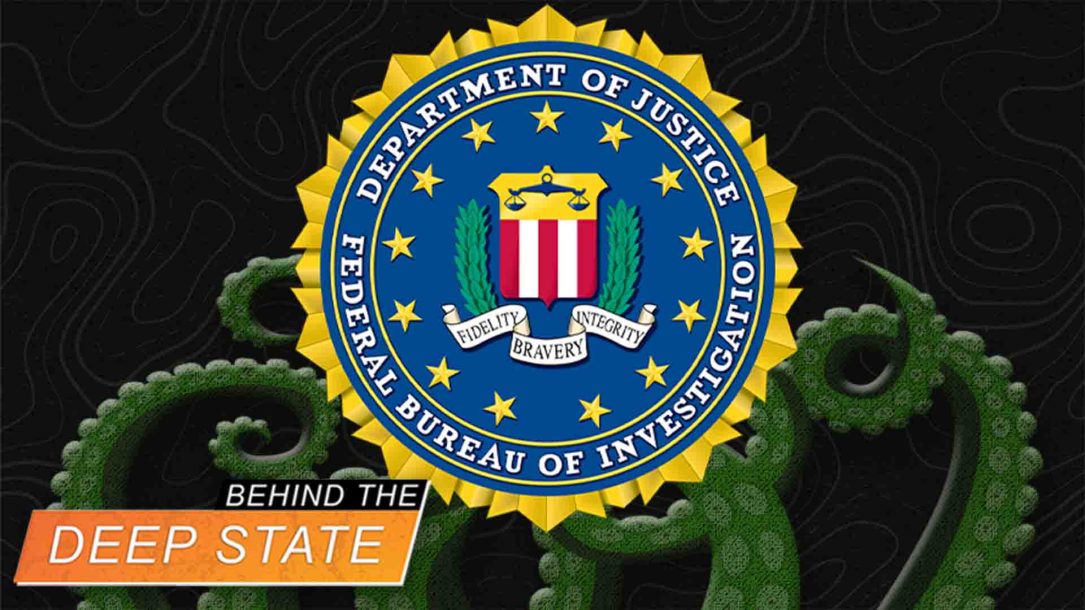 Behind the Deep State | FBI Exposed as Deep State Tentacle: Will There be Justice?