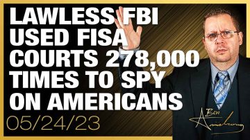 Lawless FBI Used FISA Courts 278,000 Times To Spy On Americans