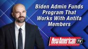 Biden Admin Funds Program That Works With Antifa Members