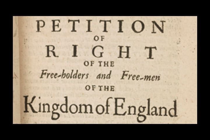 The Petition of Right of 1628: A Forgotten Cornerstone of Our Constitution