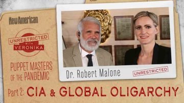 Dr. Robert Malone: Puppet Masters of the Pandemic. Part 2: How the CIA and Global Socialist Oligarchy Are Building the “New Normal”