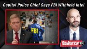 Capitol Police Chief Says FBI Withheld Intel Before J6 
