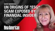 UN Origins of “ESG” Scam Exposed by Financial Insider