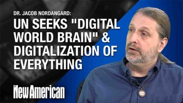 UN Seeks “Digital World Brain” & Digitalization of Everything, Warns Dr. Nordangard