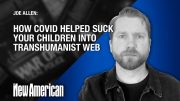 How COVID Helped Suck Your Children Into Transhumanist Web