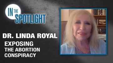 Dr. Linda Royall: Exposing the Abortion Conspiracy