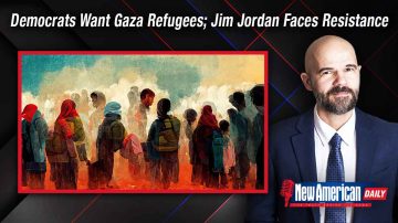Democrats Want Gaza Refugees in America; Jim Jordan Faces Uniparty Resistance 