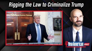 Rigging the Law to Criminalize Trump 