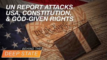 UN Report Attacks US, Constitution & God-Given Rights