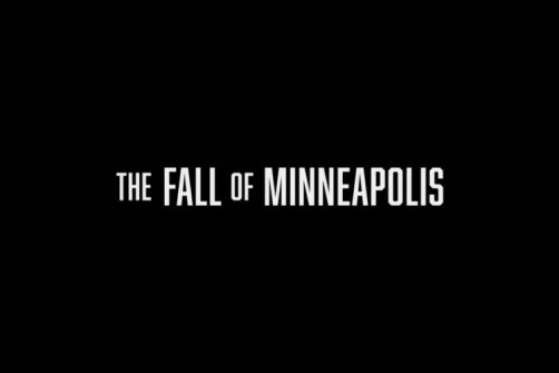 The Fall of Minneapolis Sets the Record Straight