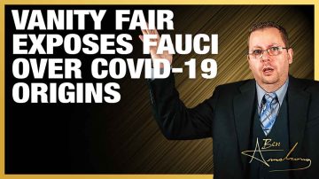 Vanity Fair Exposes Fauci Over Covid-19 Origins