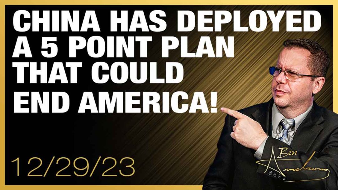 China has Deployed a 5 Point Plan that could End America!