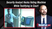 Security Analyst Hacks Voting Machine While Testifying in Court  