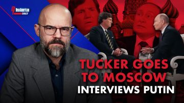Tucker Goes to Moscow, Interviews Putin