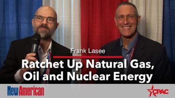 U.S. Needs to Ratchet Up Natural Gas, Oil, and Nuclear Energy Sectors: Frank Lasee