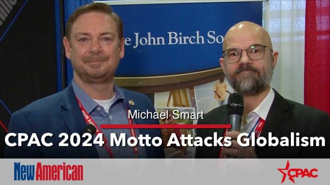 CPAC 2024 Motto Attacks Globalism, Echoes 60-year JBS Campaign