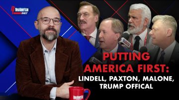 Put America First: Lindell, Paxton, Malone, Trump Official  