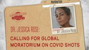 Dr. Jessica Rose: Calling for Global Moratorium on Covid Shots