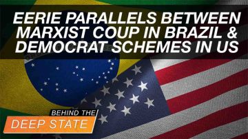 Eerie Parallels Between Marxist Coup in Brazil & Democrat Schemes in US