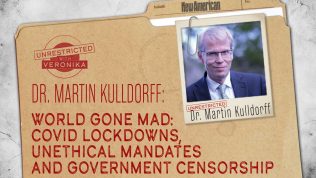 Dr. Martin Kulldorff. “World Gone Mad:” Covid Lockdowns, Unethical Mandates and Government Censorship