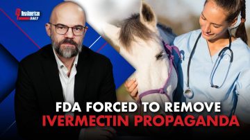 FDA Forced to Take Down Ivermectin Propaganda  