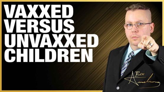 Vaxxed Versus Unvaxxed Children and a Update on the Illegal Chinese Biolab