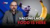 Vaccine-laced Food Is Here 