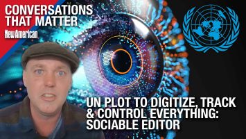 UN Plot to Digitize, Track & Control EVERYTHING: Sociable Editor