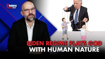 Biden Regime Plays God With Human Nature