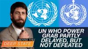 UN WHO Power Grab Partly Delayed, but Not Defeated