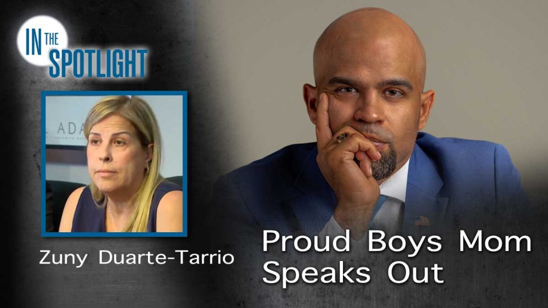 Zuny Duarte-Tarrio: Proud Boys Mom Speaks Out