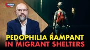 Pedophilia Rampant In Government-Funded Migrant Shelters: Lawsuit 