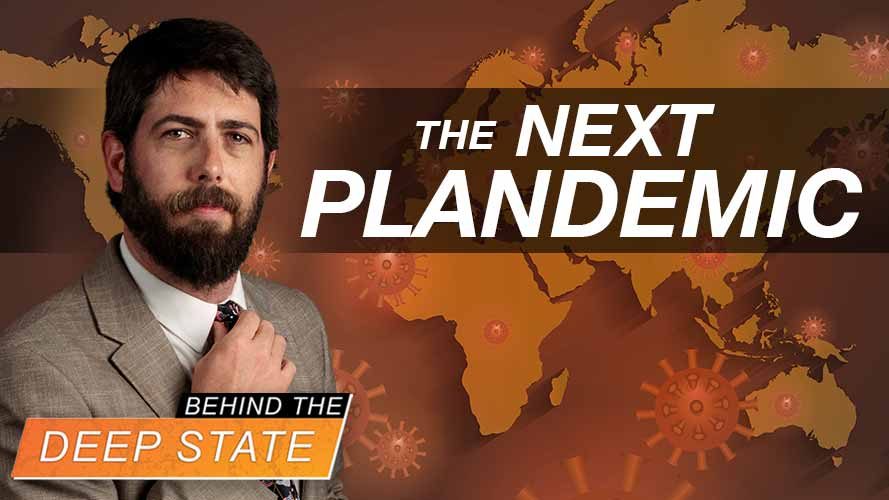 Deep State Preps for the NEXT Plandemic