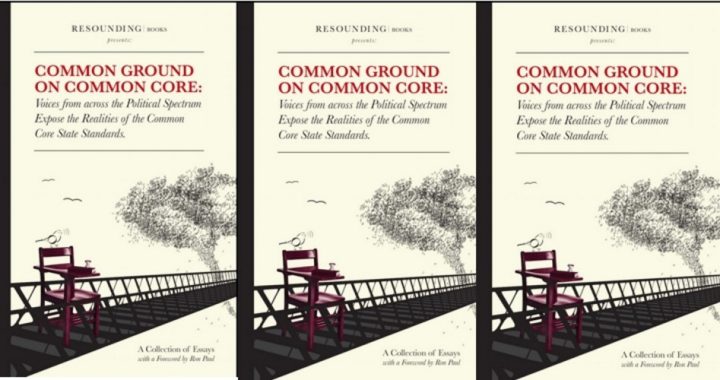 “Common Ground on Common Core” Book Demolishes Common Core Fraud