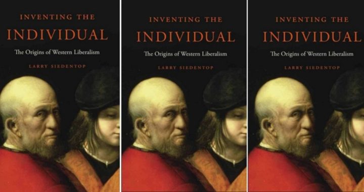 A Review of “Inventing the Individual: The Origins of Western Liberalism”